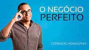 Capa: Baixar O Negócio Perfeito: Curso Conrado Adolpho Completo