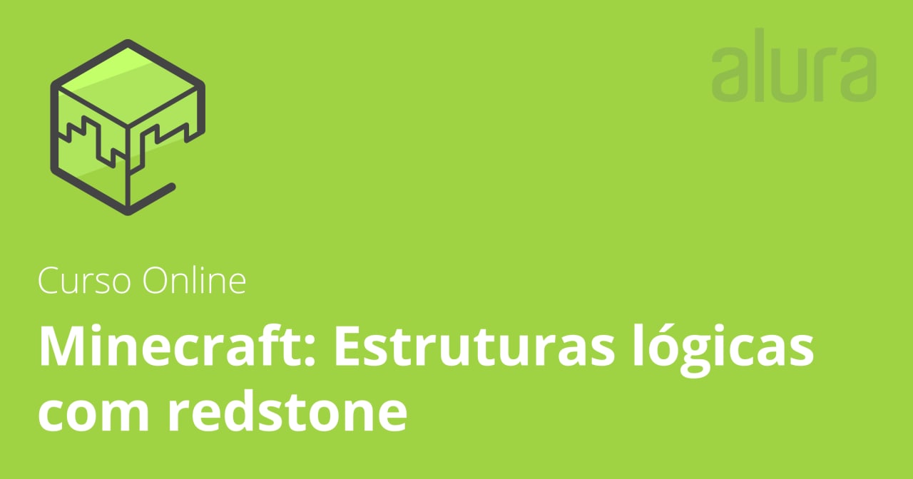 Capa: Baixe Agora: Redstone Minecraft - Lógica e Estruturas Alura