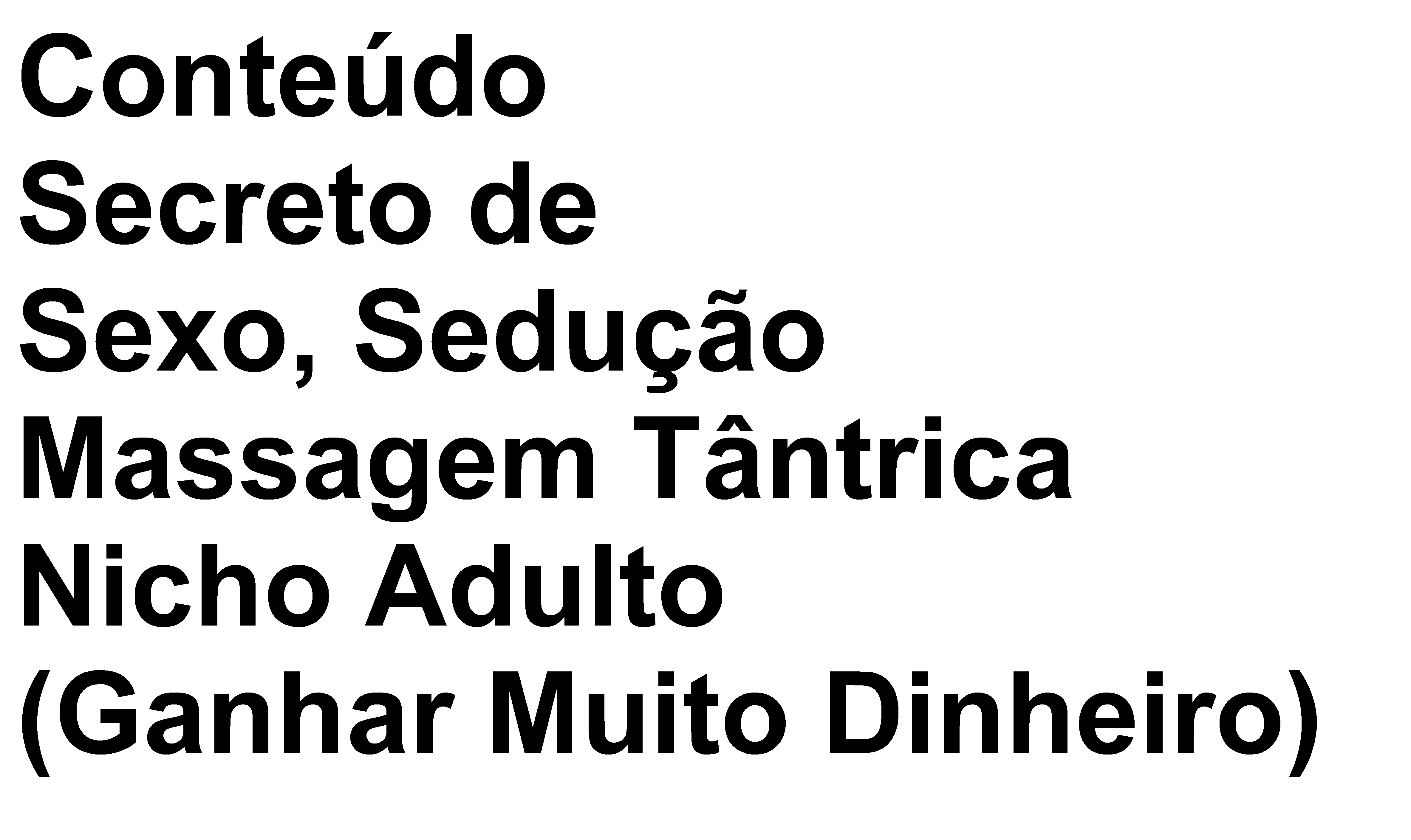 Capa: Baixar Conteúdo Secreto: Sedução, Tântrica, Pompoarismo e Mais!