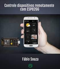Capa: Baixar Curso ESP8266 Fábio Souza: Controle Remoto Total