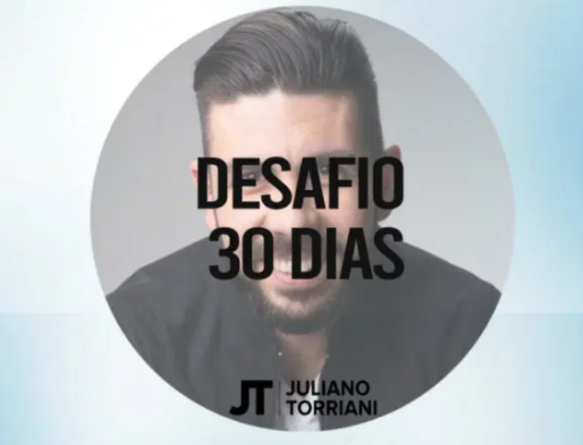 Capa: Desafio 30 Dias Juliano Torriani: Baixar Mentoria Completa
