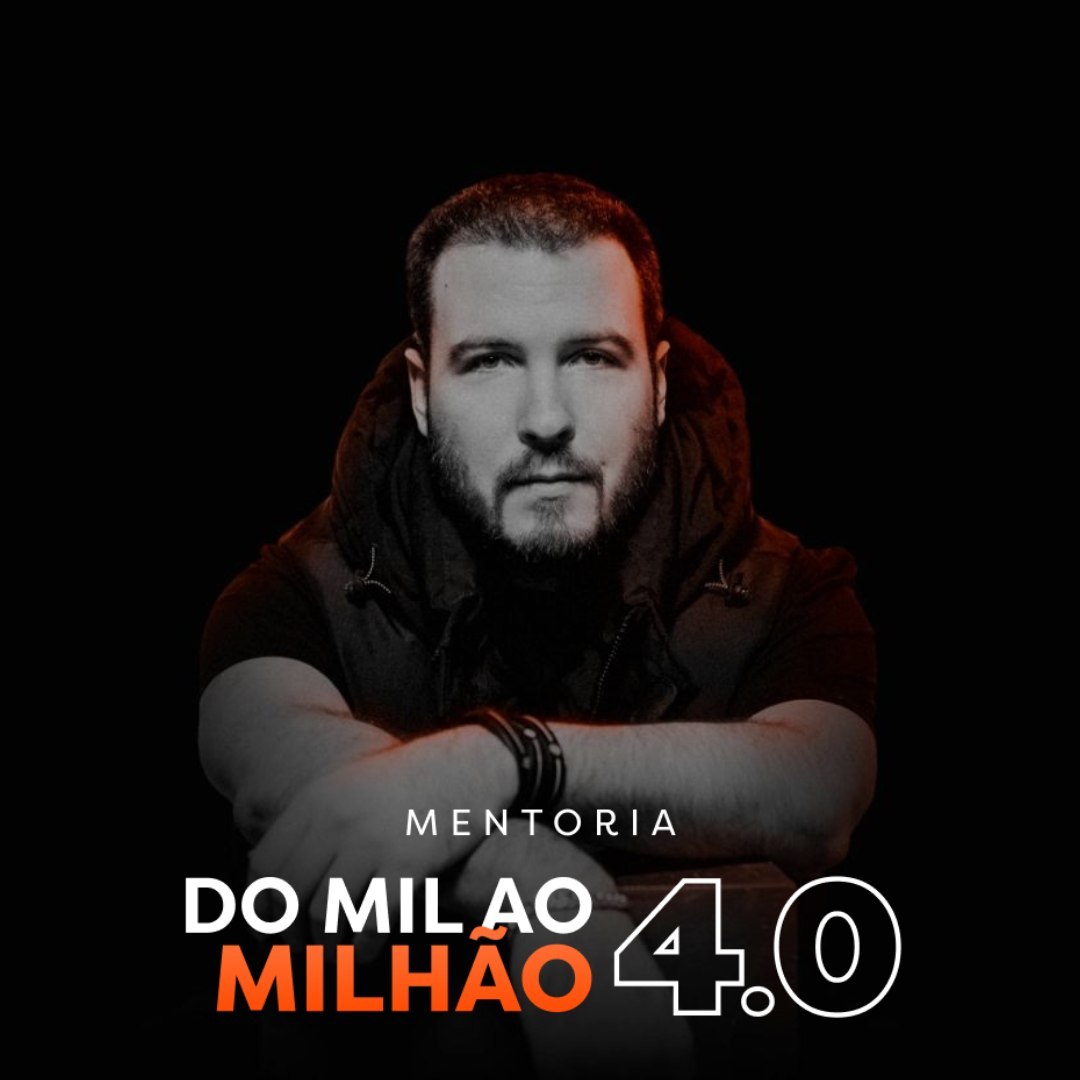 Capa: Mentoria Mil ao Milhão 4.0 Thiago Nigro: Baixar Conteúdo Completo