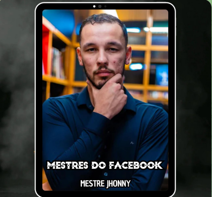 Capa: Mestres do Facebook: Baixar Curso Completo de Jhonny - Edição 2024