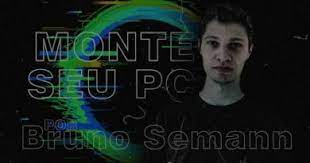 Capa: Baixar Curso Monte Seu PC Bruno Semann Download Completo