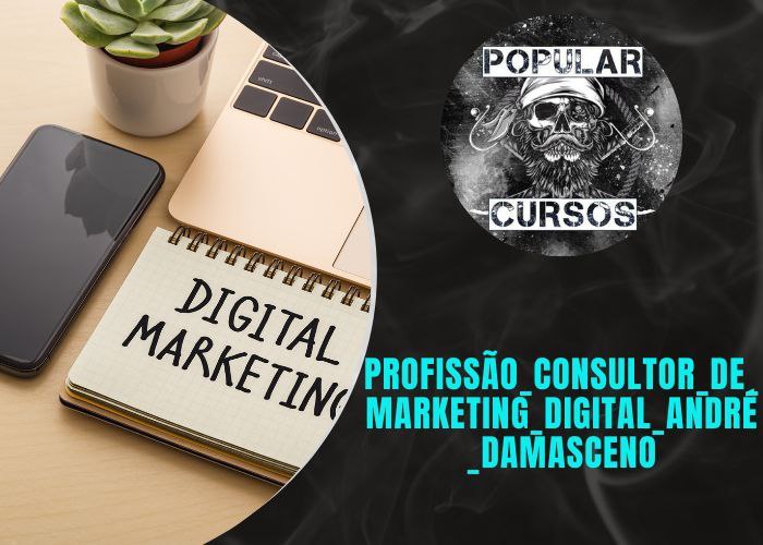 Capa: Baixar Consultor de Marketing Digital André Damasceno: Curso Completo