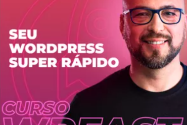 Curso WPFast: Otimização de Sites WordPress, Elementor e WooCommerce para Velocidade Máxima