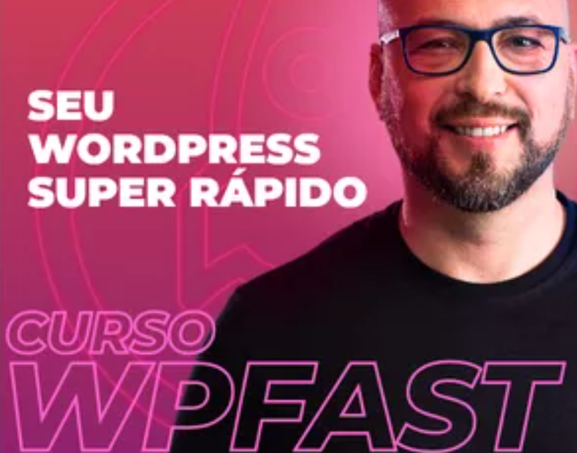 Curso WPFast: Otimização de Sites WordPress, Elementor e WooCommerce para Velocidade Máxima