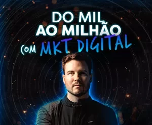 Curso Do Mil ao Milhão Marketing Digital - Estratégias de Crescimento e Sucesso Online