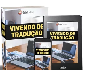 Curso Vivendo de Tradução: Aprenda a trabalhar como tradutor freelancer em casa.