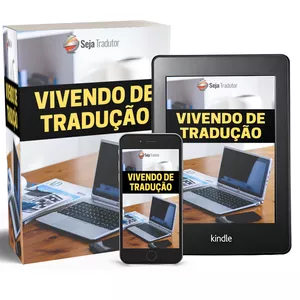 Curso Vivendo de Tradução: Aprenda a trabalhar como tradutor freelancer em casa.