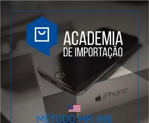 Academia de Importação 2.0 Mister Ins - Curso de Importação de Eletrônicos dos EUA