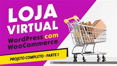 Curso completo para montar loja virtual e vender online com sucesso